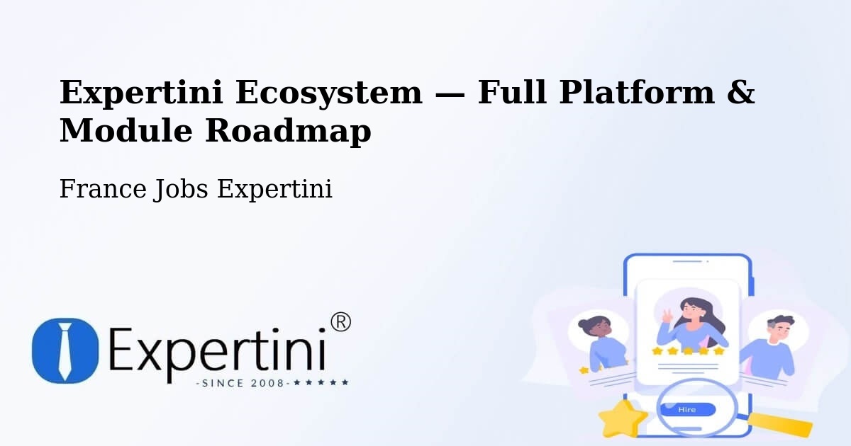 Expertini Ecosystem — Full Platform & Module Roadmap – Guyancourt